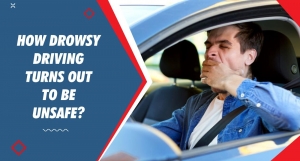 How Drowsy Driving Turns out to be unsafe? How Drowsy Driving Turns out to be unsafe?